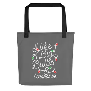 I Like Big Bulbs & I Cannot Lie Tote Bag