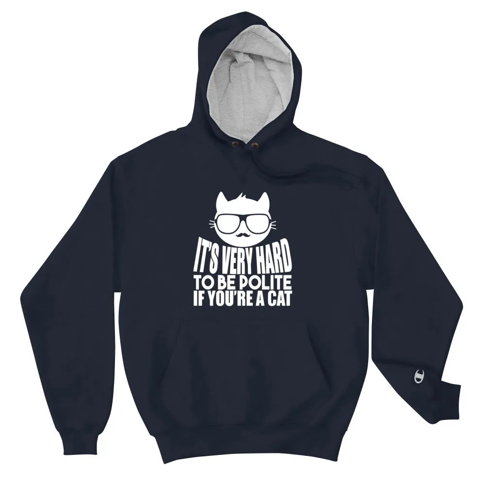 YE Unlimited Champion Hoodie(It;s very hard to be...)
