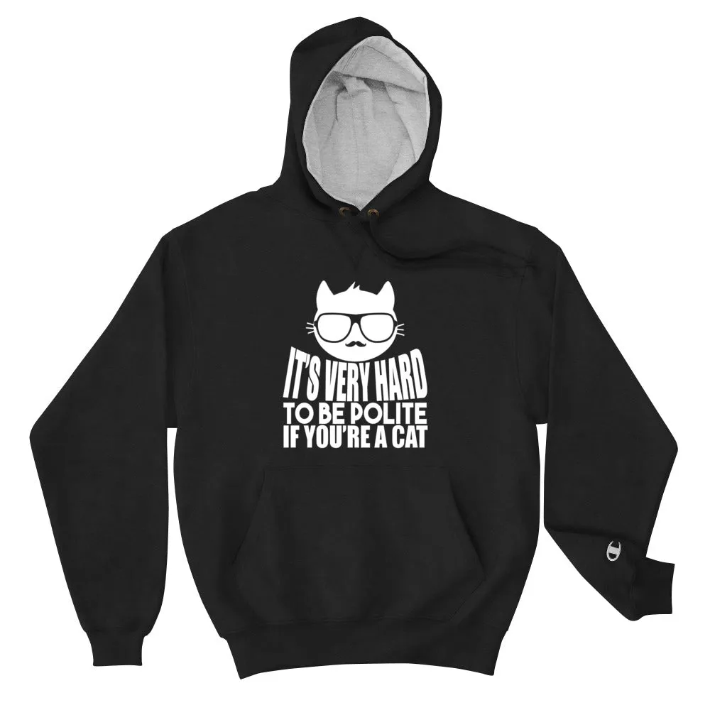 YE Unlimited Champion Hoodie(It;s very hard to be...)